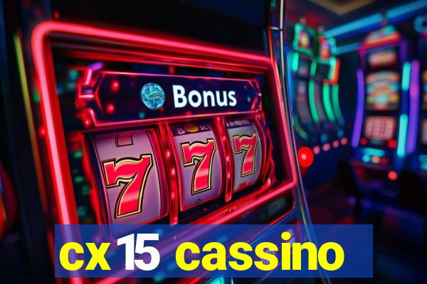 cx15 cassino